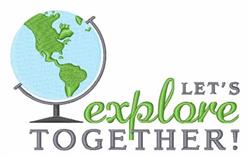 Playful globe highlighting the Americas with vibrant greens and blues. Text reads 'LET'S explore TOGETHER!'