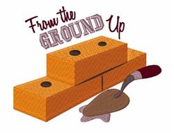 Cartoonish design featuring two orange bricks with black holes and a brown trowel, text reads 'From the GROUND Up.'