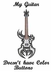 Stylized electric guitar with intricate details and bold text 'My Guitar Doesn't have Color Buttons' on white background.