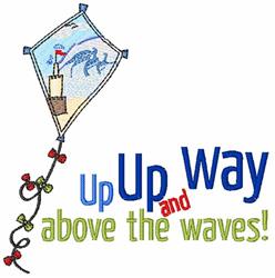 Playful kite soaring above colorful waves with the cheerful text 'Up Up Way and above the waves!' in a summer theme.
