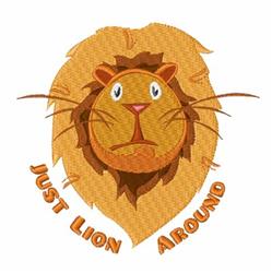 Playful lion face with a prominent mane and cheerful expression, featuring 'JUST LION AROUND' text.