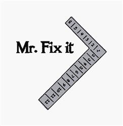 Playful text saying 'Mr. Fix It' with a measuring tool motif in bold black font, perfect for DIY projects.
