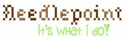 Colorful text spells 'Needlepoint' in a playful patchwork of brown, accented by a green tagline 'it's what I do!'