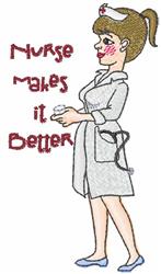 Cartoon nurse in a white dress with a stethoscope and rosy cheeks, holding an object with 'Nurse makes it Better' in red.