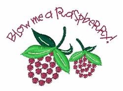 Playful embroidery of red raspberry clusters with green leaves and whimsical text 'Blow me a Raspberry!'