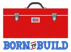 Bright red toolbox with metallic clasps, American flag, and bold 'BORN to BUILD' text; playful and motivational design.