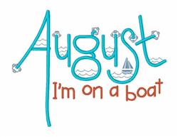 Playful text 'August' in blue and 'I’m on a boat' in red with sailboat and waves, perfect for summer decor.