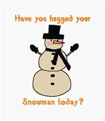 Cheerful snowman in winter scene, wearing a black top hat and scarf, with text 'Have you hugged your Snowman today?'