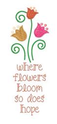 Whimsical decorative flowers in vibrant pink and yellow with green stems, featuring the cheerful phrase 'where flowers bloom