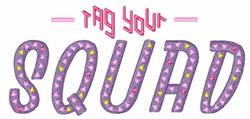 Colorful embroidery design with 'TAG YOUR SQUAD' text, playful font, and vibrant gems in purple, pink, and yellow.