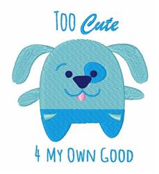 Too Cute - 5x7 puppy dog detailed machine embroidery design perfect for Backpacks