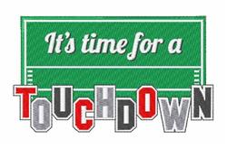 Playful text phrase 'It's time for a TOUCHDOWN' on a vibrant green football field, perfect for sports events.