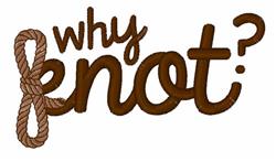 Playful 'why knot?' text with 'knot' shaped like a rope, warm brown color, rustic style.