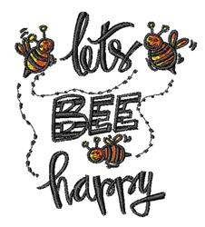 Cheerful design with buzzing bees in orange and black surrounding 'lets BEE happy' text, whimsical style.
