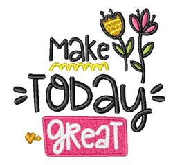 Make Today Great
