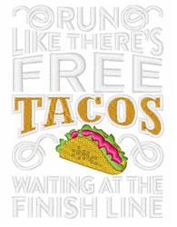 Playful taco with pink toppings and whimsical text saying 'RUN LIKE THERE'S FREE TACOS' in vibrant colors.