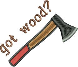 Humorous axe illustration with a distinct blade, wooden handle, and playful 'got wood?' text. Perfect for craft projects.