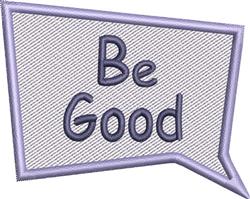 Modern speech bubble with 'Be Good' text in dark purple, outlined in light purple, textured background.