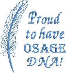 Blue feather alongside bold and script text reading 'Proud to have OSAGE DNA!' in a clean design.