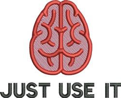 Humorous brain design with red outline and pink filling, featuring the motivational text 'JUST USE IT' below.