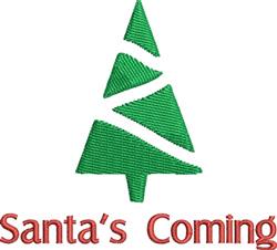 Stylized green Christmas tree in layered triangles with bold red 'Santa's Coming' text, festive design for holiday decor.