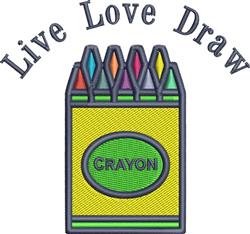 Playful crayon box with vibrant crayons and 'Live Love Draw' text above, colorful embroidery design.