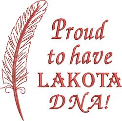 Bold text with feather, 'Proud to have LAKOTA DNA!' in striking red, decorative mixed media style.