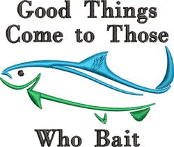 Playful fish illustration in blue and green with cheerful text 'Good Things Come to Those Who Bait'.