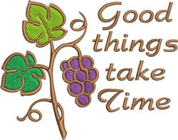 Colorful grape vine with vibrant green leaves and rich purple grapes, featuring 'Good things take Time' text.