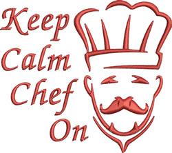 chef beginner-friendly machine embroidery - Keep Calm Chef On perfect for Gift Items
