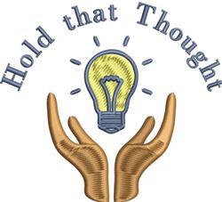 Whimsical light bulb held by hands with warm colors and playful font saying 'Hold that Thought', perfect for home decor.