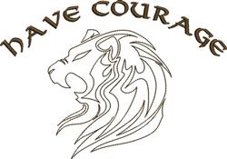 Line art lion's head with detailed mane and inspirational text 'have courage' in elegant font.