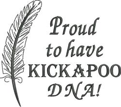 Bold lettering text design with feather illustration, reading 'Proud to have KICKAPOO DNA!'