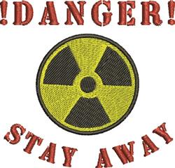 Bold radioactive symbol with yellow fill and black outline, featuring '!DANGER!' and 'STAY AWAY!' in red, a cautionary design