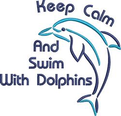 Vibrant dolphin leaping right with cheerful 'Keep Calm And Swim With Dolphins' text in a playful font.