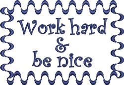 Motivational text design featuring 'Work hard & be nice' in deep blue, framed by a cheerful wavy border.