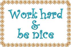 Playful text 'Work hard & be nice' in turquoise with a warm floral border, creating an uplifting design.
