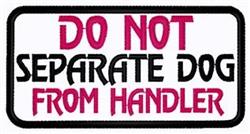 Do Not Separate Patch - 5x7 puppy dog beginner-friendly embroidery design for Dog Vests