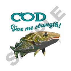 Colorful cod fish in shades of green and brown with bold teal 'COD' and playful 'Give me strength!' text.