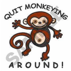 Playful monkey in brown with expressive features, surrounded by bold text saying 'QUIT MONKEYING AROUND!'