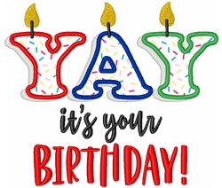Yay It's Your Birthday Embroidery Design | EmbroideryDesigns.com
