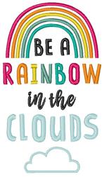 Playful rainbow arcs over colorful text 'BE A RAINBOW IN THE CLOUDS' with soft blue clouds below, ideal for spring.