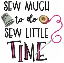 Bold lettering 'SEW MUCH to do SEW LITTLE TIME' with vibrant thimble, needle, button, and thread.
