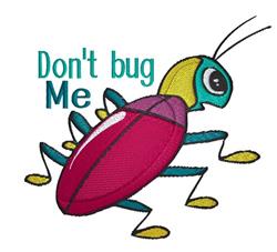 detailed bug machine digital embroidery pattern - Dont Bug Me perfect for Lunch Boxes