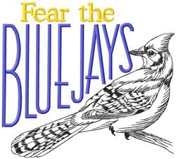 Illustrative blue jay with defined lines and vibrant colors, featuring bold text 'Fear the BLUEJAYS'.