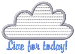 Playful cloud shape in gray with linear fill, featuring the uplifting phrase 'Live for today!' in soft blue.
