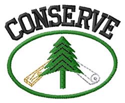 Tree with vibrant green leaves and logging equipment. Bold black 'CONSERVE' in a circular green border.