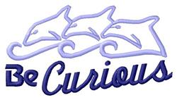 Three dolphins gracefully arch over waves with the text 'Be Curious' in bold script. A playful aquatic scene.