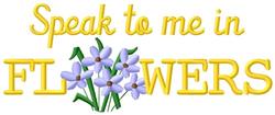 Colorful text and flowers with yellow 'Speak to me in FLOWERS', surrounded by purple blooms and green stems, perfect for spri