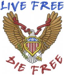 Patriotic bald eagle holding a shield with red, white, and blue. Bold text 'LIVE FREE' and 'DIE FREE' enhance the design.